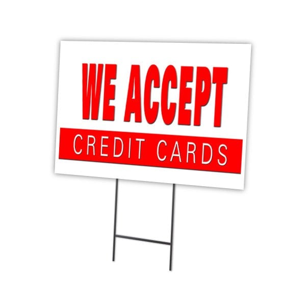 We Accept Credit Cards Yard & Stake outdoor plastic coroplast window, C-2436 We Accept Credit Cards